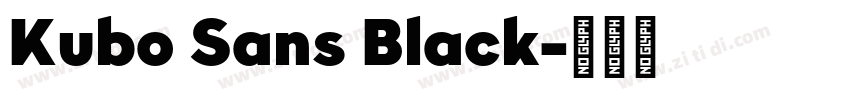 Kubo Sans Black字体转换